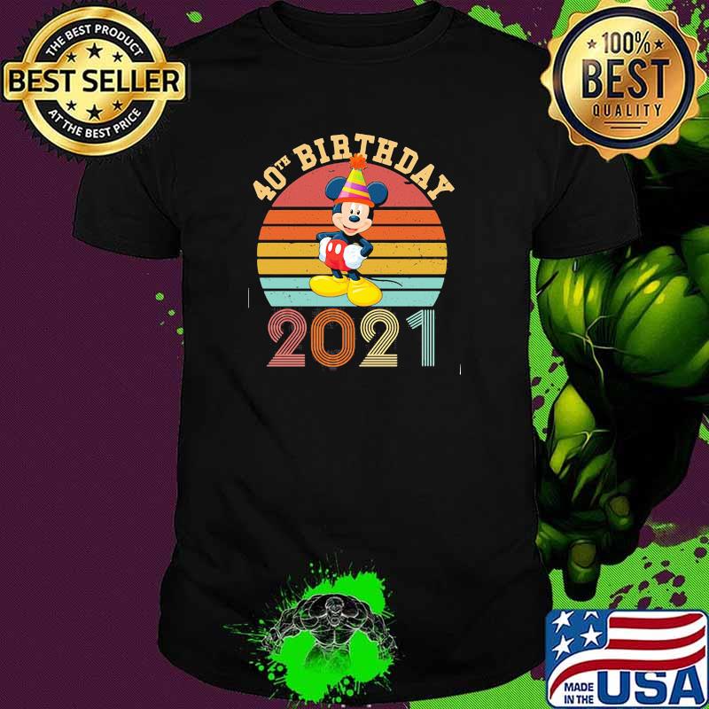 40th Birthday 2021 mickey Vintage Shirt 40th Birthday 2021 mickey Vintage Shirt