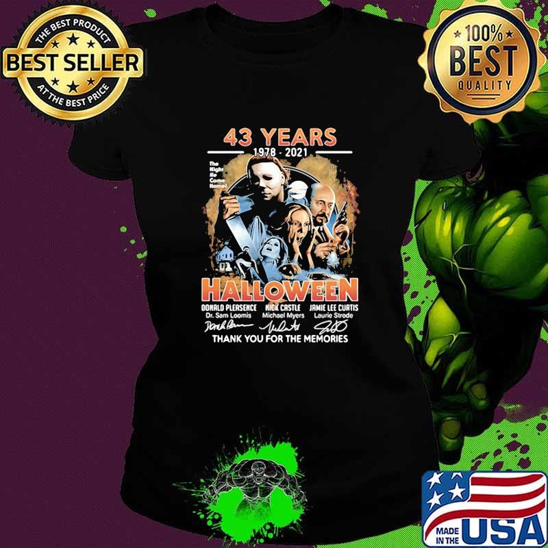 43 years 1978 2021 halloween thank you for the memories signatures Ladies tee 43 years 1978 2021 halloween thank you for the memories signatures Ladies tee