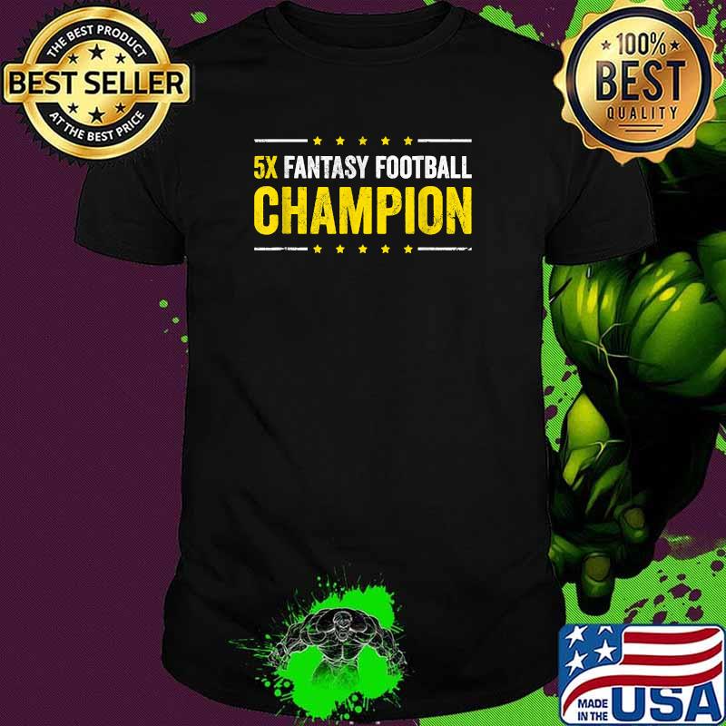 5X Fantasy Football Time Winner Champ Champion T-Shirt