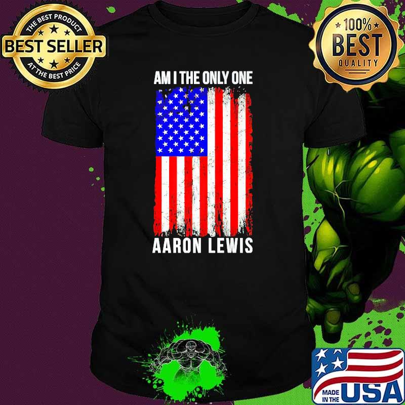 Aaron Lewis Am I The Only One Premium American Flag Shirt