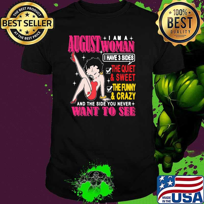 August Girl And Three Sides The Quiet And Sweet Shirt