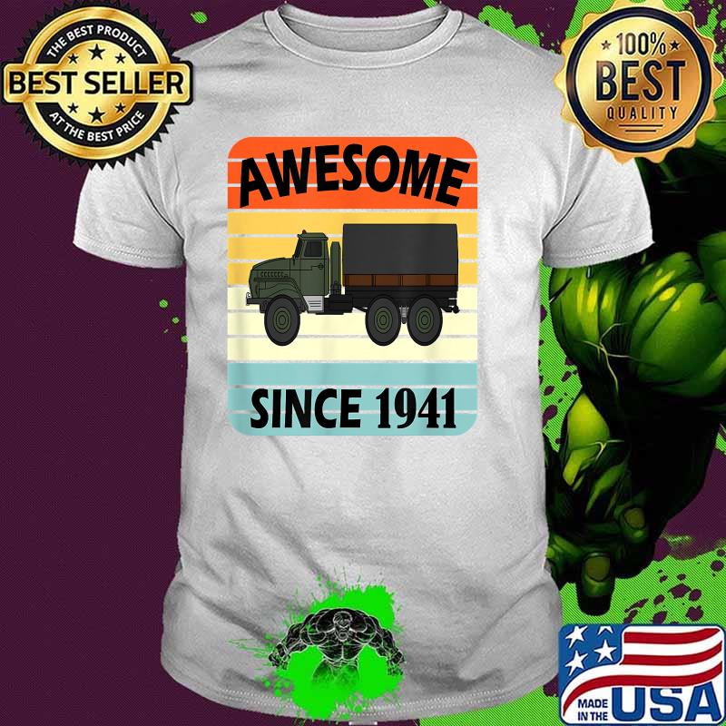 Awesome Army Truck Since 1941 Vintage T-Shirt