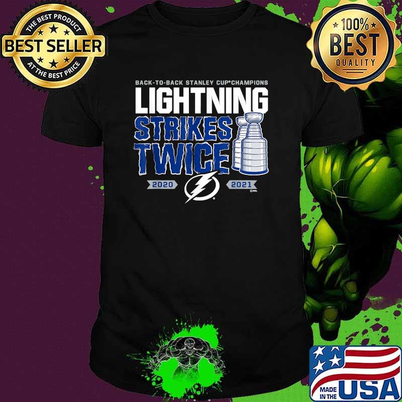 Back To Back Stanley Cup Champions Lightning Strikes Twice 2020 2021 Shirt
