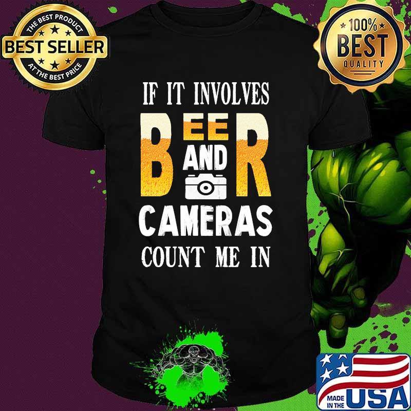 Beer and cameras count me in shirt