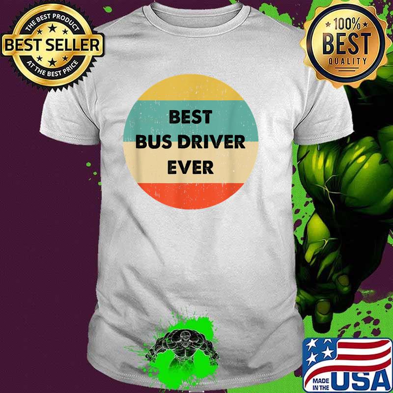 Best Bus Driver Ever Vintage T-Shirt