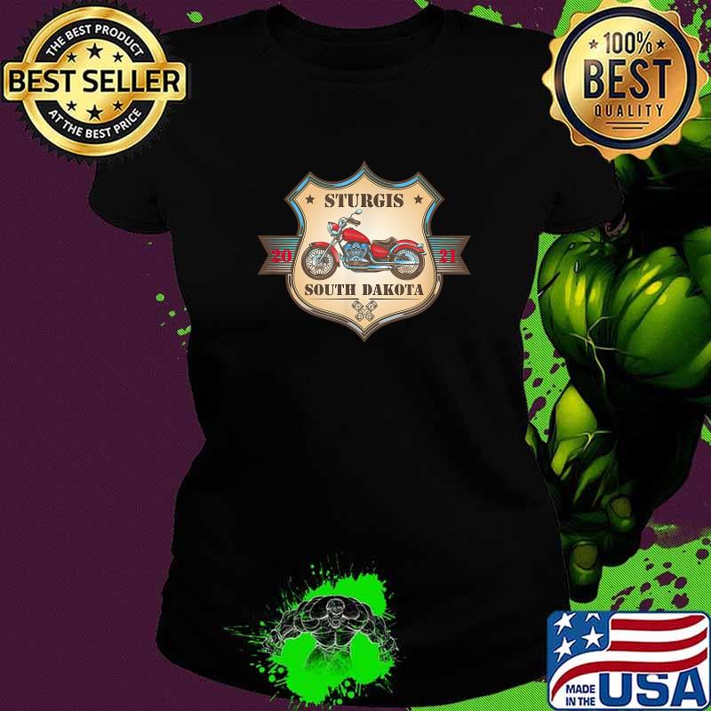 Bike Week Sturgis South Dakota Rally 2021 T-Shirt Ladies tee Bike Week Sturgis South Dakota Rally 2021 T-Shirt Ladies tee