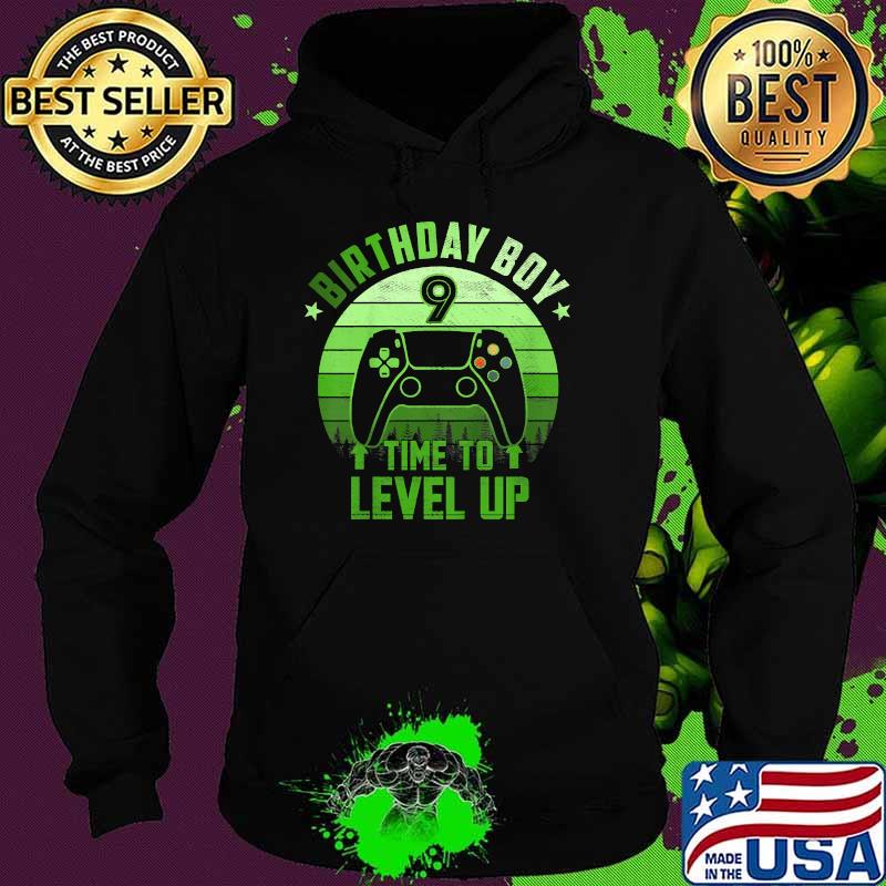 Birthday Boy Time to Level Up 9 Years Vintage Shirt Hoodie Birthday Boy Time to Level Up 9 Years Vintage Shirt Hoodie