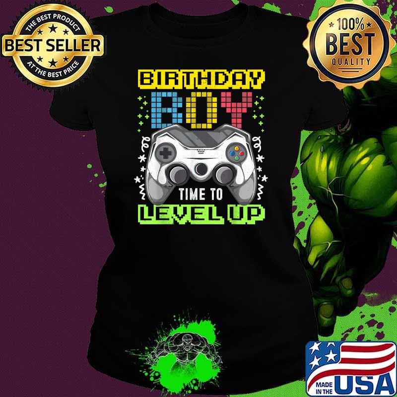 Birthday Boy Time to Level Up Video Game Gaming Party Shirt Ladies tee Birthday Boy Time to Level Up Video Game Gaming Party Shirt Ladies tee