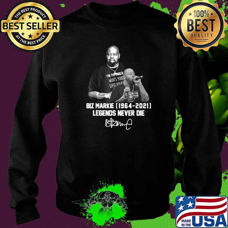 Biz Markie 1964 2021 Legend Never Die T-Shirt Sweater Biz Markie 1964 2021 Legend Never Die T-Shirt Sweater