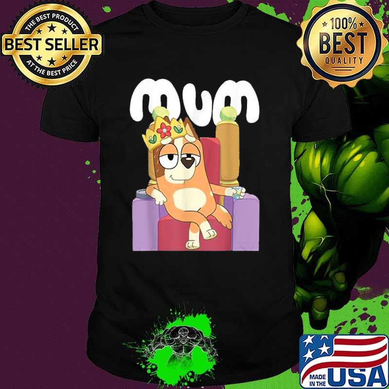 Blueys Mom Queen Shirt