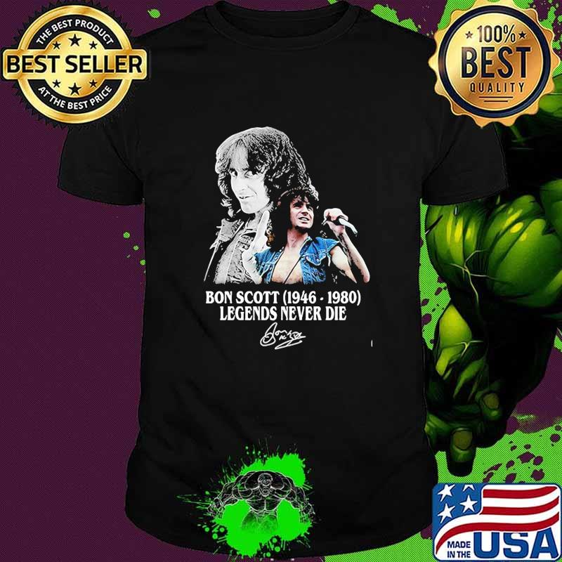 Bon scott 1946 1980 legends never die signature shirt