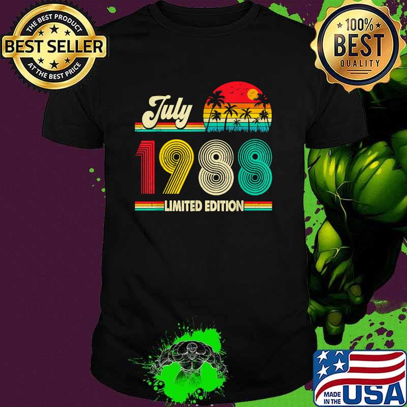 Born In July 1988 33 Years Old 33rd Limited Edition Shirt