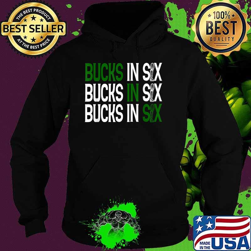 Bucks in Six Championship Trophy T-Shirt Hoodie Bucks in Six Championship Trophy T-Shirt Hoodie
