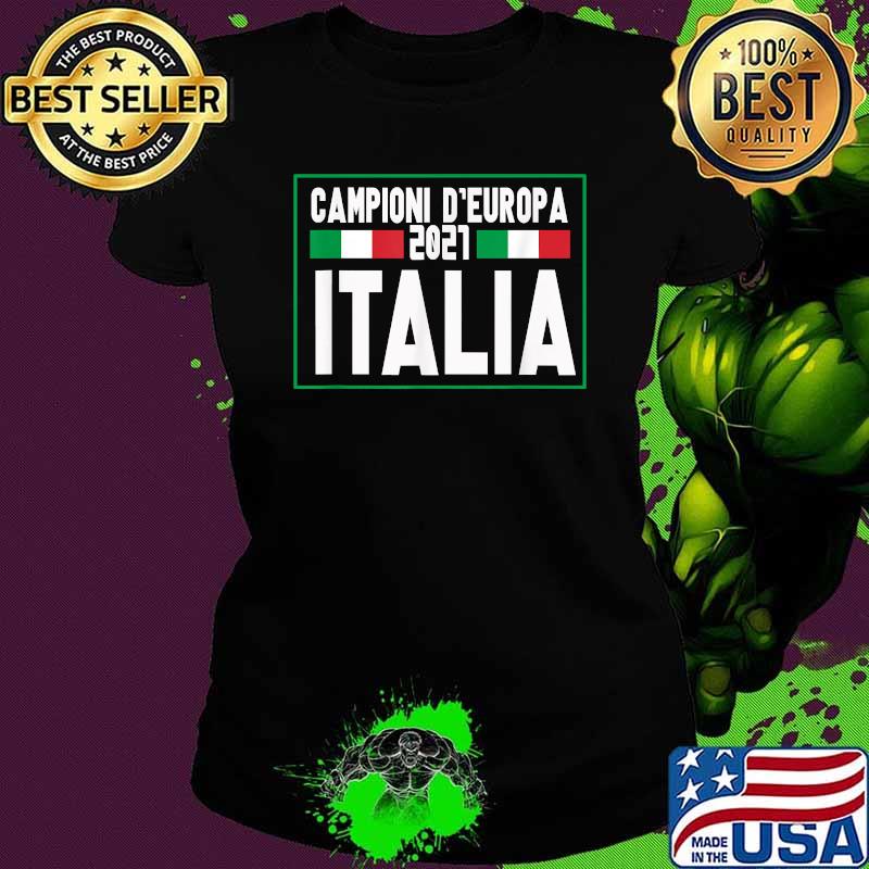 Campioni D'europa 2021 Italy Champions of Europe T-Shirt Ladies tee Campioni D'europa 2021 Italy Champions of Europe T-Shirt Ladies tee