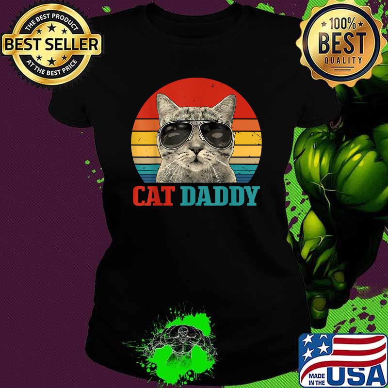 Cat Daddy Cat Father Husband Vintage T-Shirt Ladies tee Cat Daddy Cat Father Husband Vintage T-Shirt Ladies tee