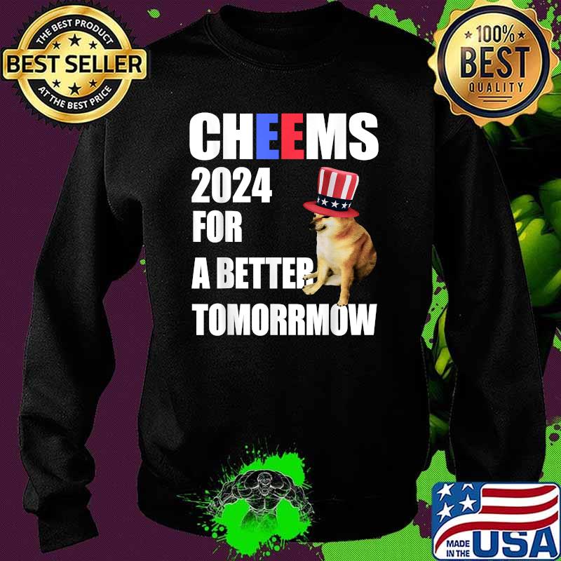 Cheems 2024 For A Better Tomorrmow - Cheems Doge T-Shirt Sweater Cheems 2024 For A Better Tomorrmow - Cheems Doge T-Shirt Sweater