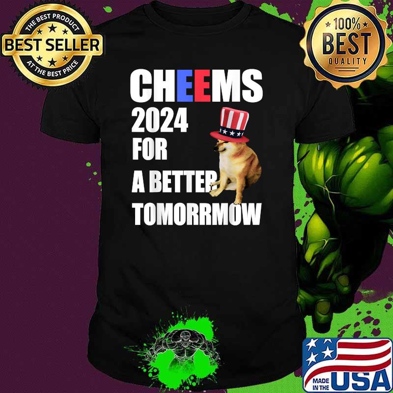 Cheems 2024 For A Better Tomorrmow - Cheems Doge T-Shirt