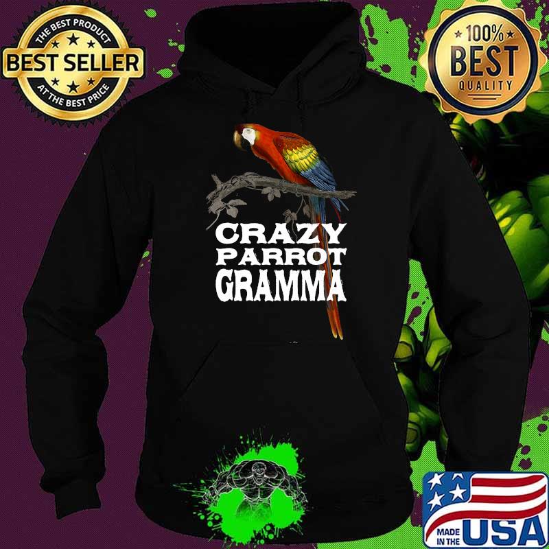 Crazy Parrot Gramma T-Shirt Hoodie Crazy Parrot Gramma T-Shirt Hoodie