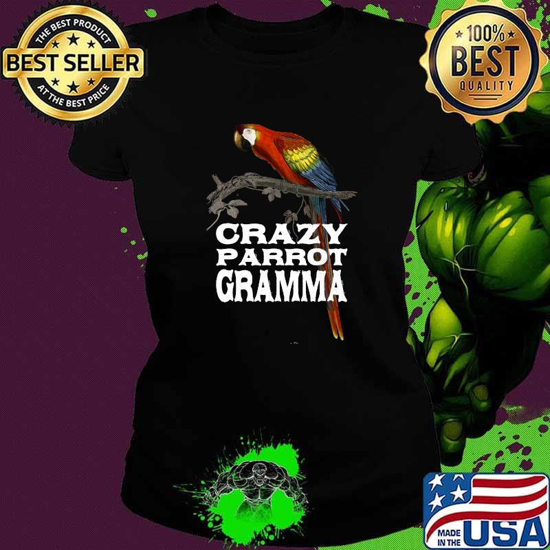 Crazy Parrot Gramma T-Shirt Ladies tee Crazy Parrot Gramma T-Shirt Ladies tee