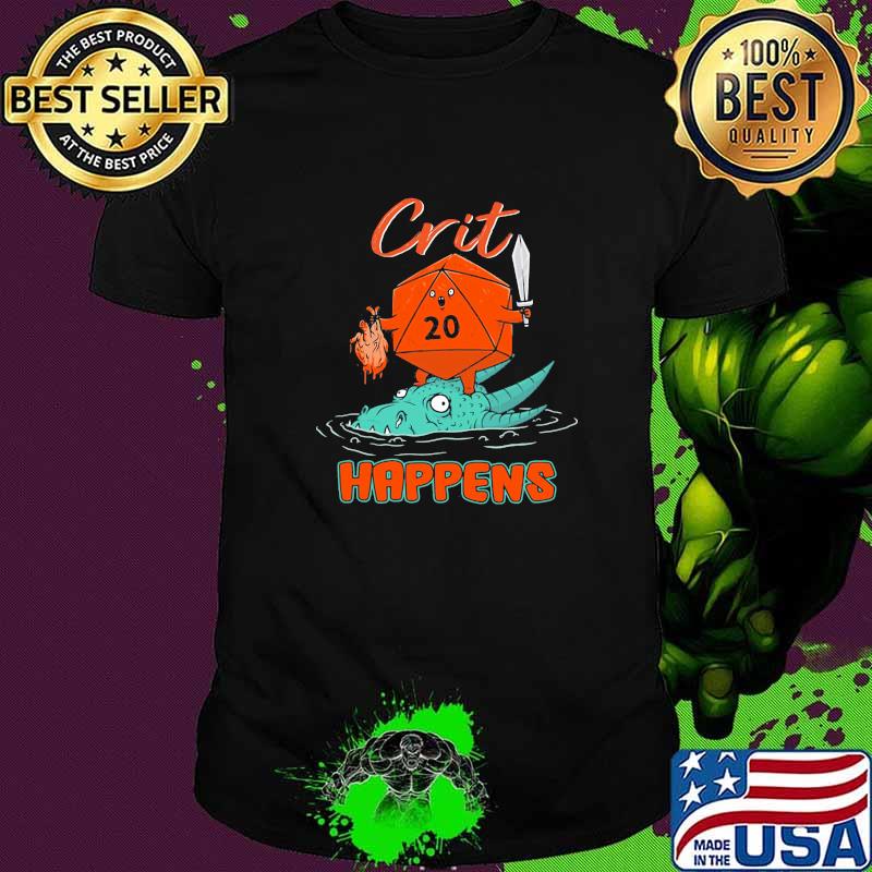 Crit happens dice dragon shirt