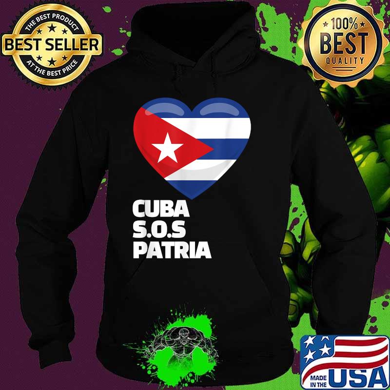 CUBA SOS Patria Y Vida Libre Heart Flag T-Shirt Hoodie CUBA SOS Patria Y Vida Libre Heart Flag T-Shirt Hoodie