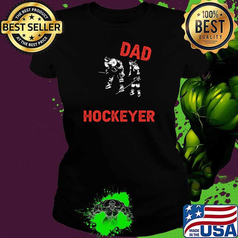 Dad hockeyer fathers day Ladies tee Dad hockeyer fathers day Ladies tee