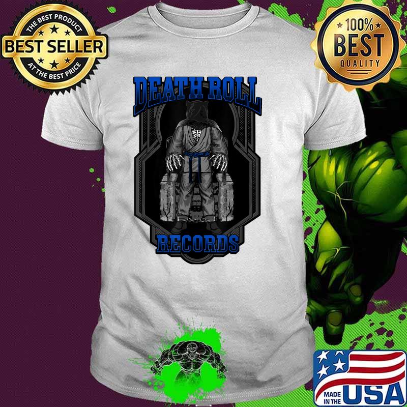 Death Roll Records jiu jitsu T-Shirt