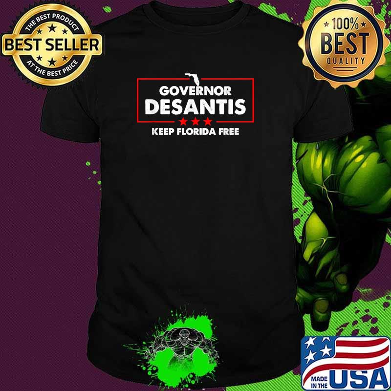 Desantis Governor Keep Florida Free T-Shirt