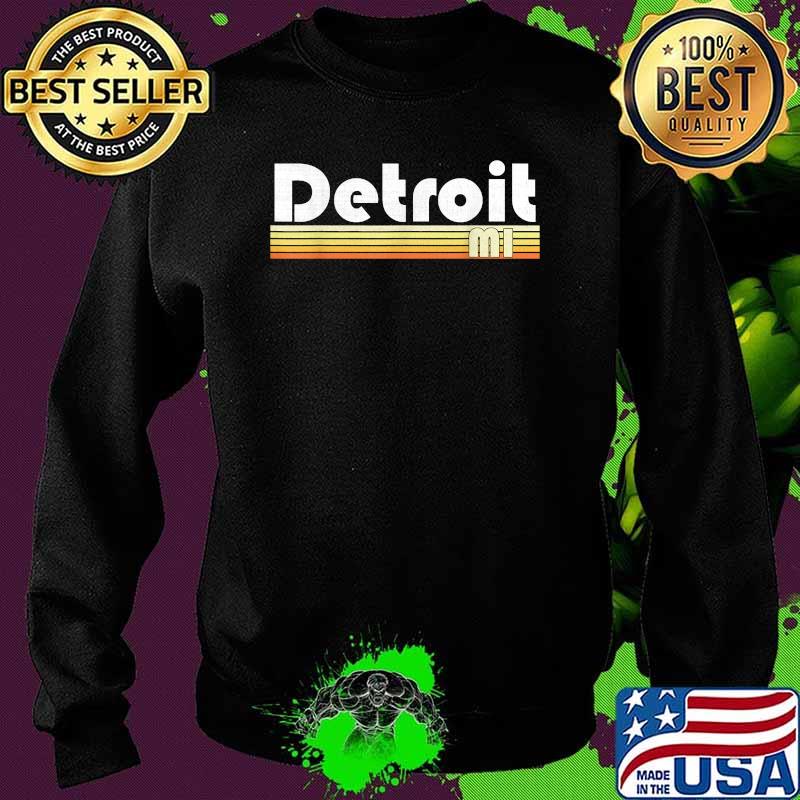 Detroit Michigan Retro Style City Town Vintage Pride 70s 80s Shirt Sweater Detroit Michigan Retro Style City Town Vintage Pride 70s 80s Shirt Sweater