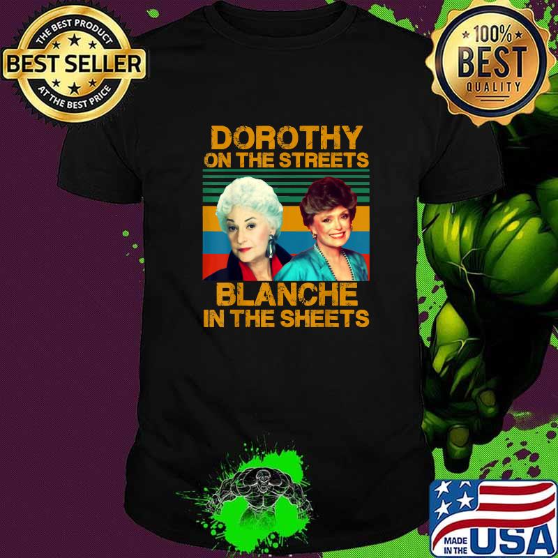 Dorothy On The Streets Blanche In The Sheets Vintage T-Shirt