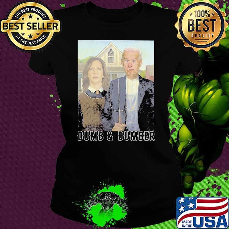 Dumb and dumber joe biden and kamala Shirt Ladies tee Dumb and dumber joe biden and kamala Shirt Ladies tee