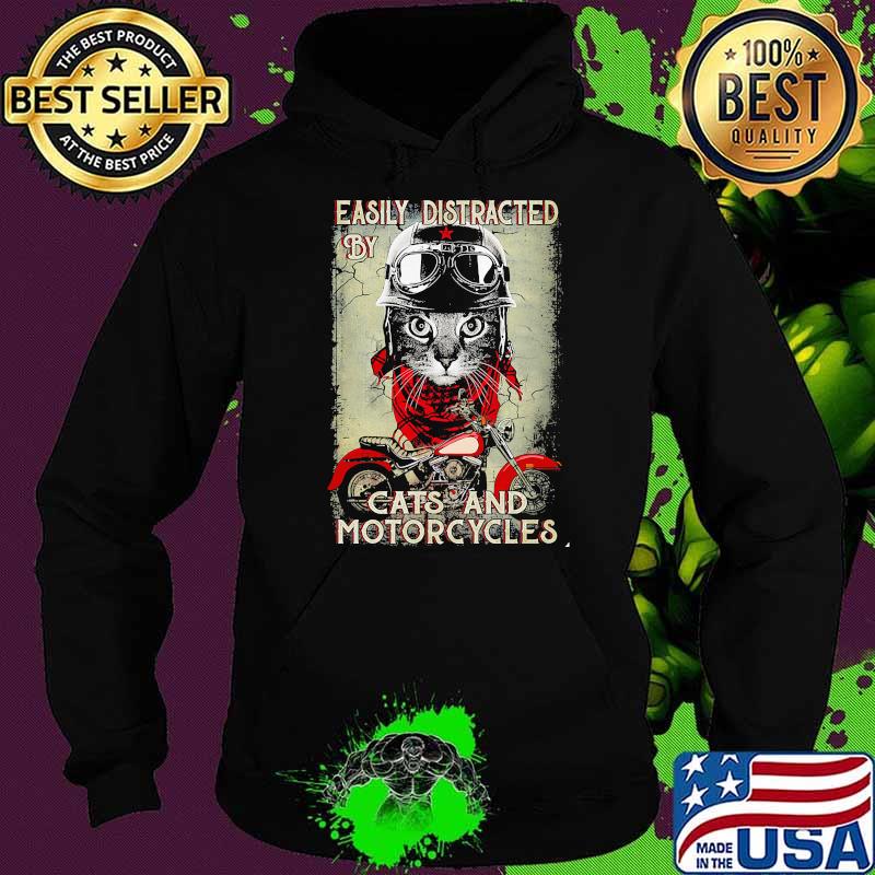 Easily distracted by cats and motorcycles Hoodie Easily distracted by cats and motorcycles Hoodie