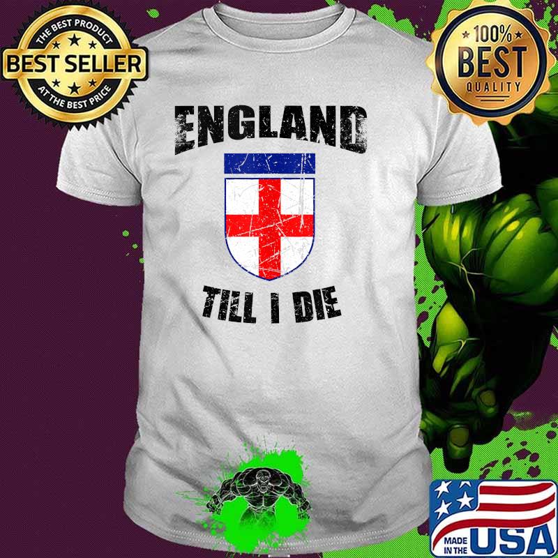 England till i die flag soccer shirt
