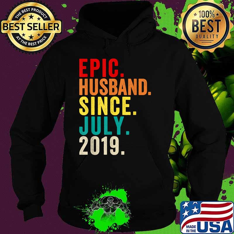 Epic Husband Since July 2019 2nd Wedding Anniversary 2 Years T-Shirt Hoodie Epic Husband Since July 2019 2nd Wedding Anniversary 2 Years T-Shirt Hoodie