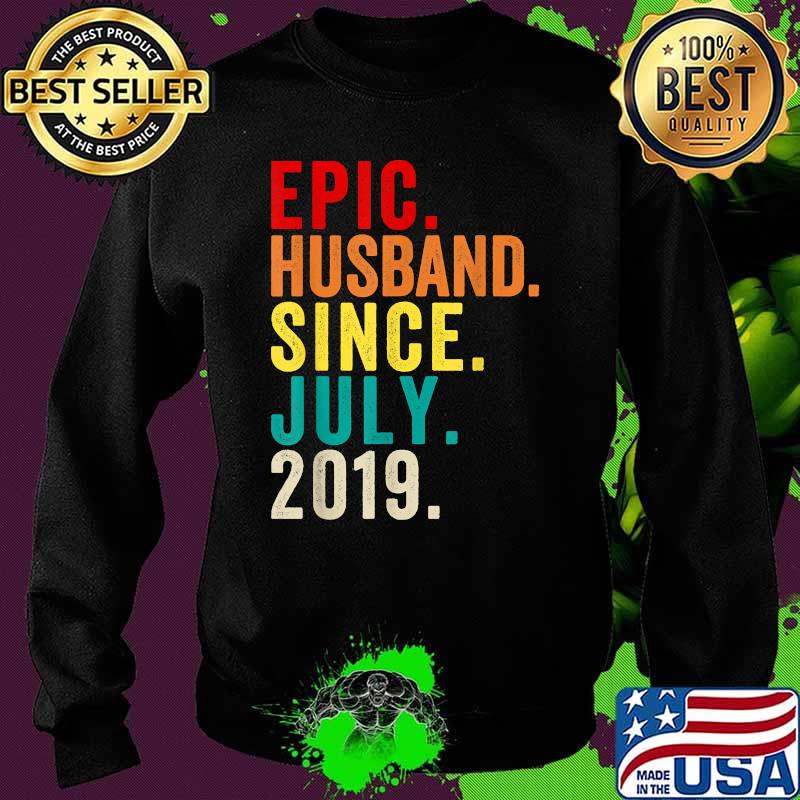 Epic Husband Since July 2019 2nd Wedding Anniversary 2 Years T-Shirt Sweater Epic Husband Since July 2019 2nd Wedding Anniversary 2 Years T-Shirt Sweater