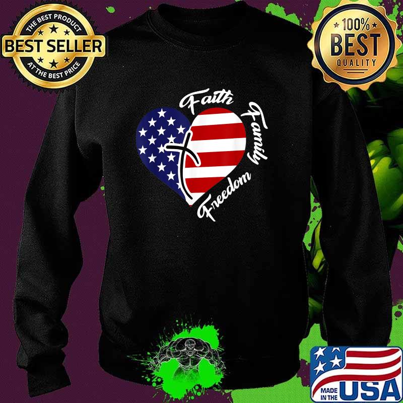 Faith Family Freedom Fourth July American Patriotic T-Shirt Sweater Faith Family Freedom Fourth July American Patriotic T-Shirt Sweater