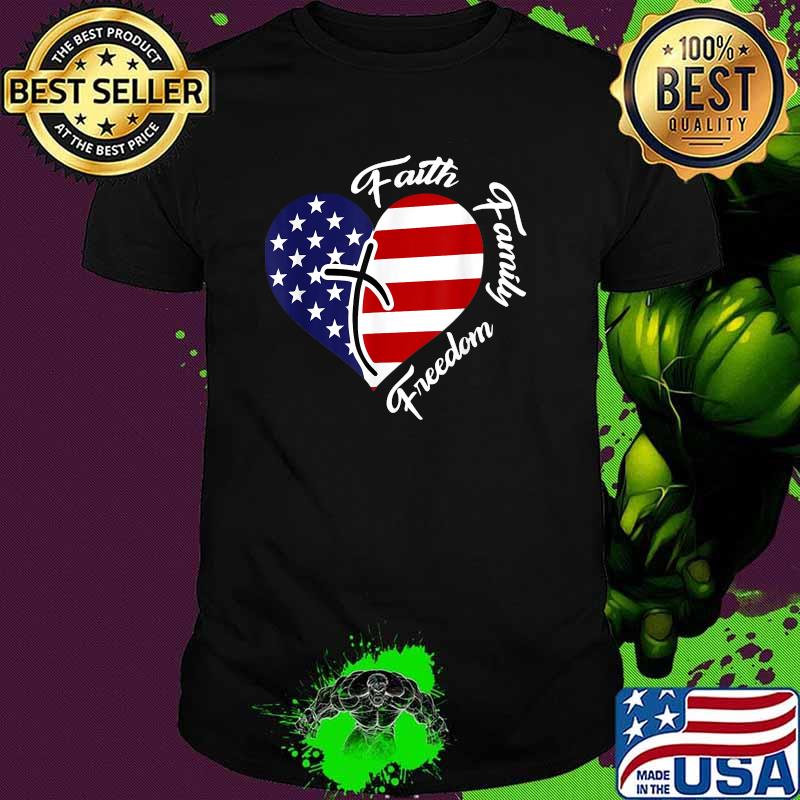 Faith Family Freedom Fourth July American Patriotic T-Shirt