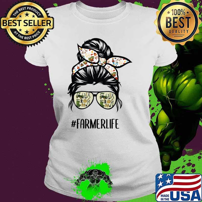 Farmer life messy bun hair glasses T-Shirt Ladies tee Farmer life messy bun hair glasses T-Shirt Ladies tee