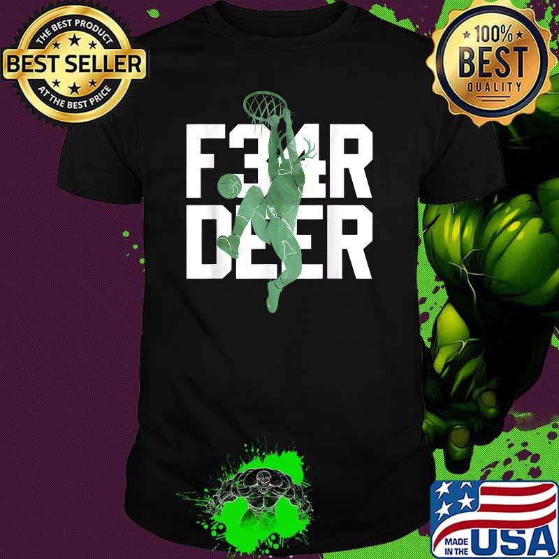 Fear Deer Milwaukee Basketball Hunting Bucks T-Shirt
