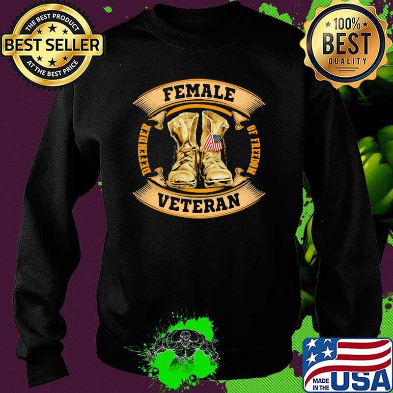 Female Veteran Defender Of Freedom Shirt Sweater Female Veteran Defender Of Freedom Shirt Sweater