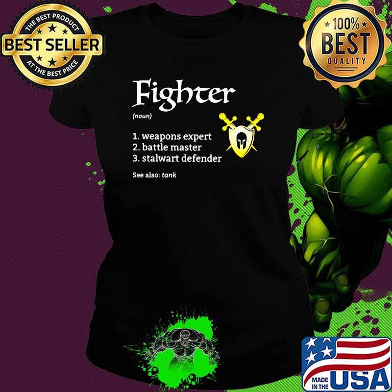Fighter game weapons expert battle master stalwart defender tank Ladies tee Fighter game weapons expert battle master stalwart defender tank Ladies tee