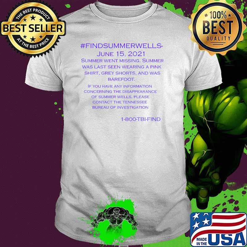 Findsummerwells June 15 2021 Summer Went Missing Shirt