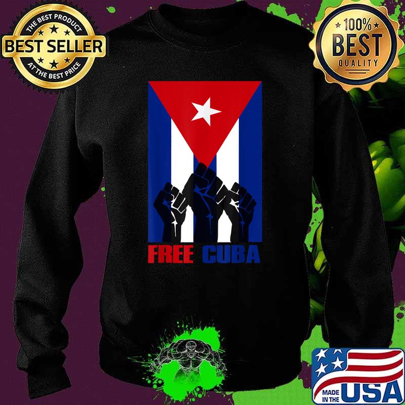 Free Cuba Cubans Support CuBa S.O.S Cuba Flag T-Shirt Sweater Free Cuba Cubans Support CuBa S.O.S Cuba Flag T-Shirt Sweater