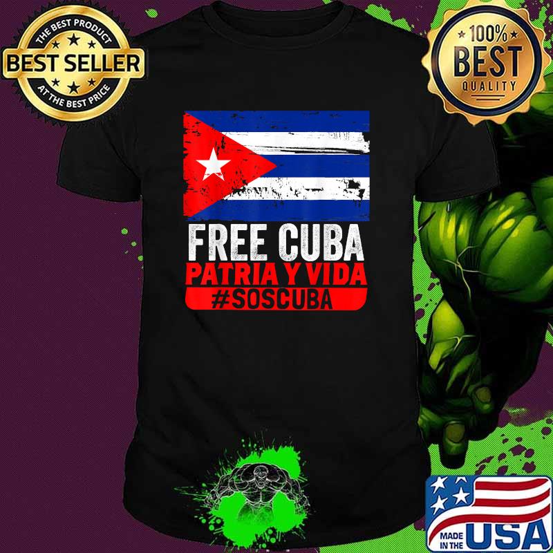 Free Cuba Patria Vida SOS Cuba Cuba Flag T-Shirt