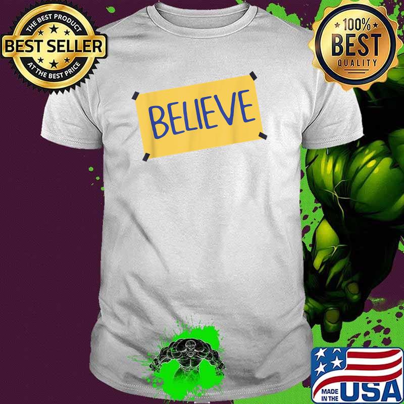 Funny Believe T-Shirt