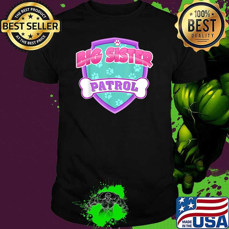 Funny Big Sister Patrol Dog T-Shirt