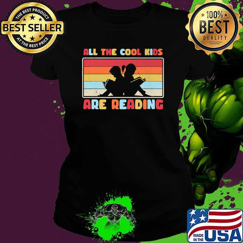 Funny Book Lover Book Nerd All The Cool Kids Are Reading Premium T-Shirt Ladies tee Funny Book Lover Book Nerd All The Cool Kids Are Reading Premium T-Shirt Ladies tee