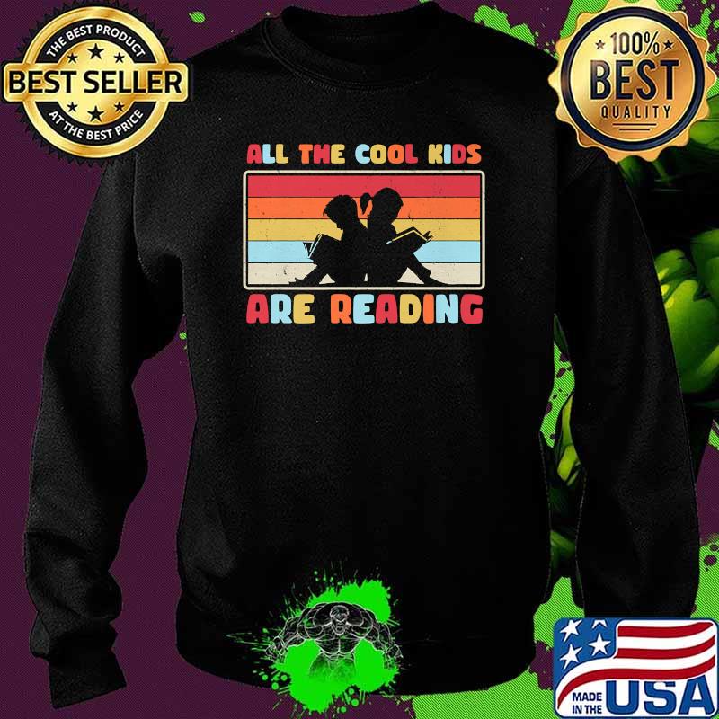 Funny Book Lover Book Nerd All The Cool Kids Are Reading Premium T-Shirt Sweater Funny Book Lover Book Nerd All The Cool Kids Are Reading Premium T-Shirt Sweater