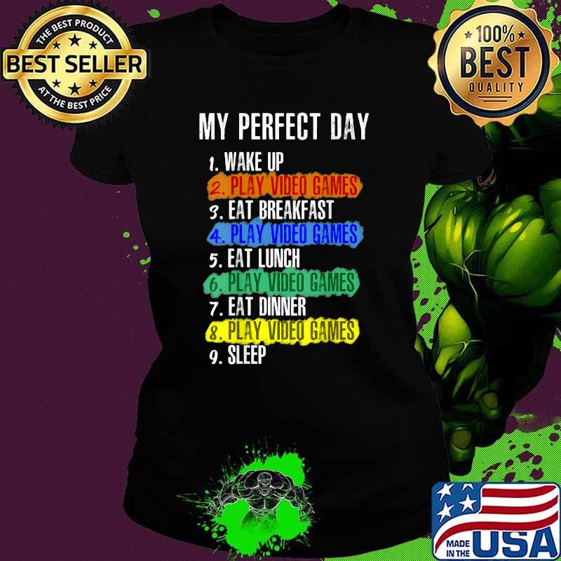 Gaming onsie for men - My Perfect Day Video Games T-Shirt Ladies tee Gaming onsie for men - My Perfect Day Video Games T-Shirt Ladies tee