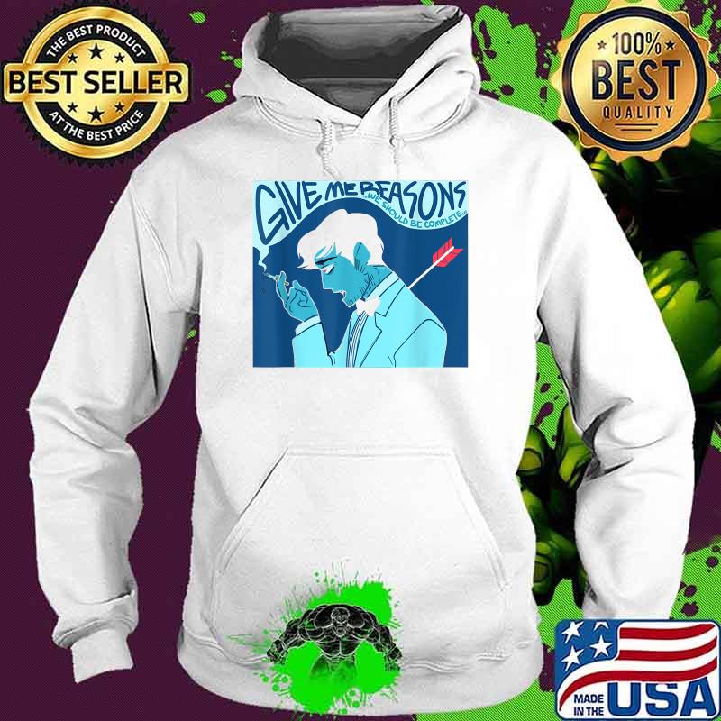 Give Me Reasons We Should Be Complete Jojis Slow T-Shirt Hoodie Give Me Reasons We Should Be Complete Jojis Slow T-Shirt Hoodie
